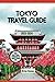 Tokyo Travel Guide: Ultimat...