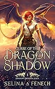 Curse of the Dragon Shadow