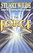 The Force by Stuart Wilde (25-Dec-2003) Paperback