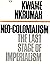 Neo-Colonialism: The Last Stage of Imperialism