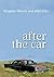 After the Car 1st edition by Dennis, Kingsley, Urry, John (2009) Paperback