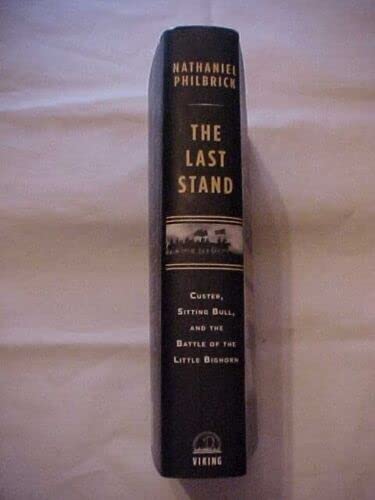 Rare THE LAST STAND: CUSTER SITTING BULL LITTLE BIGHORN by PHILBRICK [Hardcover] Nathaniel Philbrick