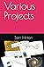 Various Projects