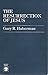 The Resurrection of Jesus: An Apologetic by Gary R. Habermas (1984-08-09)