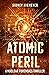 Atomic Peril: A Nuclear For...