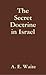 The Secret Doctrine in Israel: a Study of the Zohar and its Connections