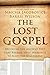 The Lost Gospel: Decoding the Sacred Text That Reveals Jesus' Marriage to Mary Magdalene by Simcha Jacobovici (12-Nov-2014) Hardcover