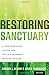 Restoring Sanctuary: A New Operating System for Trauma-Informed Systems of Care by Sandra L. Bloom (January 15,2013)