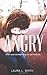 Angry: She was screaming to be heard (False Reflections #3)