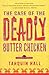 The Case of the Deadly Butter Chicken: A Vish Puri Mystery (Vish Puri Mysteries) by Tarquin Hall (2013-06-04)
