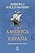 Lo que América le debe a España: El legado español en el Nuevo Mundo (NO FICCIÓN) (Spanish Edition)
