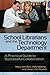 School Librarians and the Technology Department: A Practical Guide to Successful Collaboration by Bell Mary Ann Weimar Holly Van Roekel James (2013-05-23) Paperback
