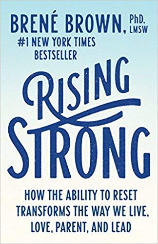 [By Brené Brown ] Rising Strong: How the Ability to Reset Transforms the Way We Live, Love, Parent, and Lead