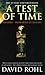 A Test Of Time: Volume One-The Bible-From Myth to History by David Rohl (2001-04-05)