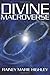 Divine Macroverse by Rainey Marie Highley (2010-08-27)