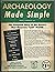 Archaeology Made Simple by Rhoda A. Hendricks