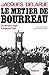 Le métier de bourreau - du moyen âge à aujourd"hui de Jacques Delarue (1979) Broché