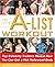 The A-list Workout (New full colour UK edition): Top Hollywood Trainers Reveal the Body Shaping Secrets of Their Celebrity Clients by Alyssa Shaffer (2007-02-01)