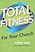 Total Fitness For Your Church