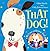 That Dog! by Gillian Shields (2014-01-02)