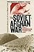 The Soviet Afghan War, How a Superpower Fought and Lost- 2002... by Lester W. Grau