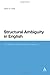 Structural Ambiguity in English by Oaks, Dallin D.. (Bloomsbury Academic,2010) [Hardcover]