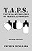 T.A.P.S. : Tactical Application of Practical Shooting by Patrick McNamara (2008-12-18)