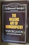 Healing Art of Homoeopathy: "Organon" of Samuel Hahnemann (The Beaconsfield homoeopathic library)