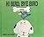 Hi Bird, Bye Bird (T-Bone Lift the Flap Books)