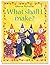 What Shall I Make (What Shall I Do Today) by Ray Gibson (2003-09-01)