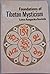 Foundations of Tibetan Myst...