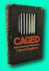 Caged: Eight prisoners and their keepers