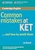 Common Mistakes at KET: And How to Avoid Them 1st edition by Driscoll, Liz (2007) Paperback
