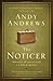 The Noticer: Sometimes, all a person needs is a little perspective. by Andrews, Andy (April 26, 2009) Hardcover