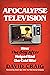 Apocalypse Television by David         Craig