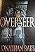 The Overseer: A Novel