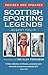 Scottish Sporting Legends by Robert Philip (2012-10-04)