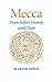 Mecca: From Before Genesis Until Now by Martin Lings (2004-11-30)