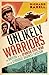 The Unlikely Warriors: The ...