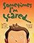 Sometimes I'm Scared by Jane Annunziata (2009-05-15)