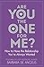 Are You the One for Me?: How to Have the Relationship You've Always Wanted by Barbara De Angelis (1998-01-05)