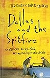 Dallas and the Spitfire by Ted Kluck