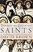 By David Brown - Through the Eyes of the Saints: A Pilgramage through History: 1st (first) Edition