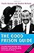 The Good Prison Guide by Charles Bronson (2006-12-23)