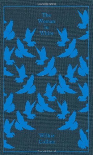 (The Woman in White (Penguin Clothbound Classics)) [By: Collins, Wilkie] [Oct, 2009]