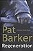 Regeneration by Barker, Pat (1992) Paperback