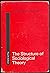 The Structure of Sociological Theory