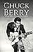Chuck Berry by Hourly History