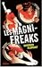 Les Magni-Freaks by Gaspard Flamant