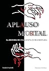 Aplauso mortal by Natalia Sauchelli
